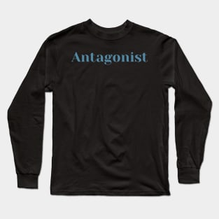Antagonist movies Long Sleeve T-Shirt